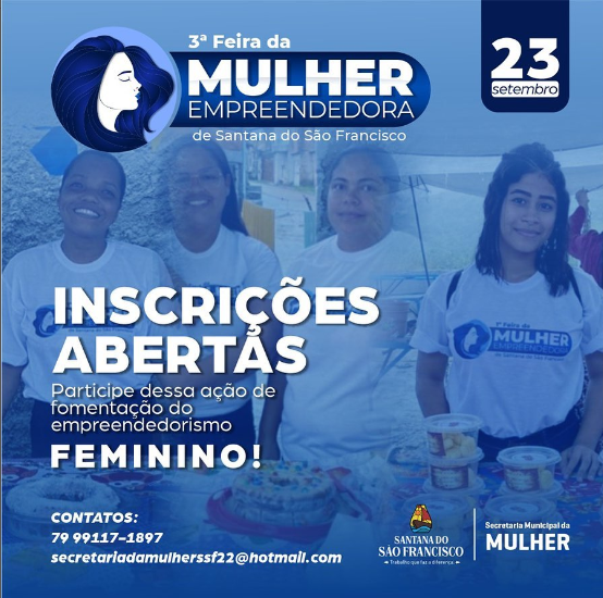 Estão abertas as inscrições para mais uma Feira da Mulher Empreendedora de Santana do São Francisco.!