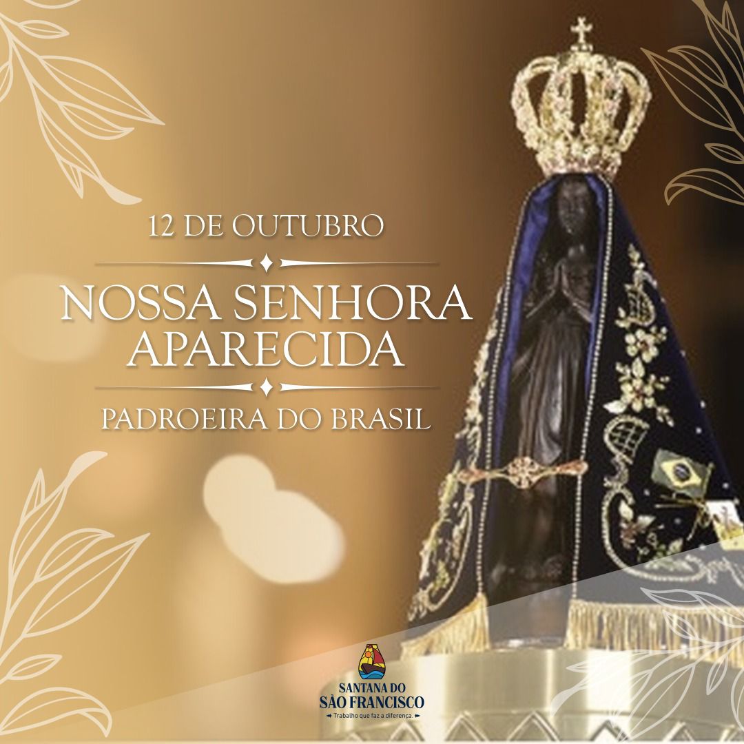 Dia de celebrar a padroeira do nosso País.