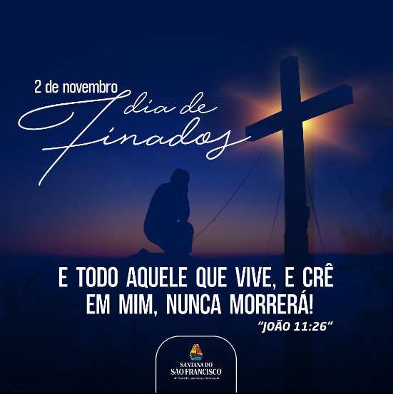 02 de novembro dia dos Finados!