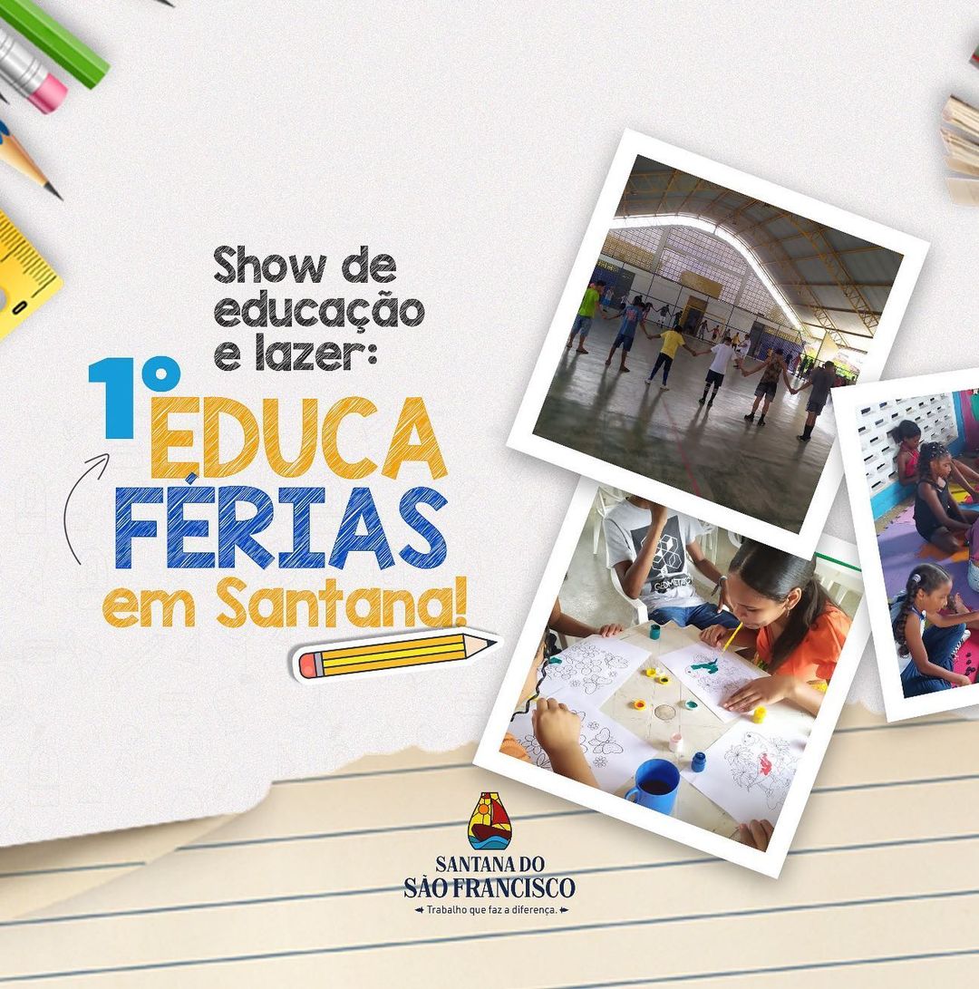 Santana do São Francisco vibrou com a 1º edição do Educa Férias! ?
