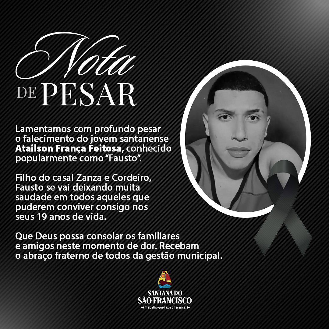Lamentamos com profundo pesar o falecimento do jovem santanense Atailson França Feitosa, conhecido popularmente como "Fausto".