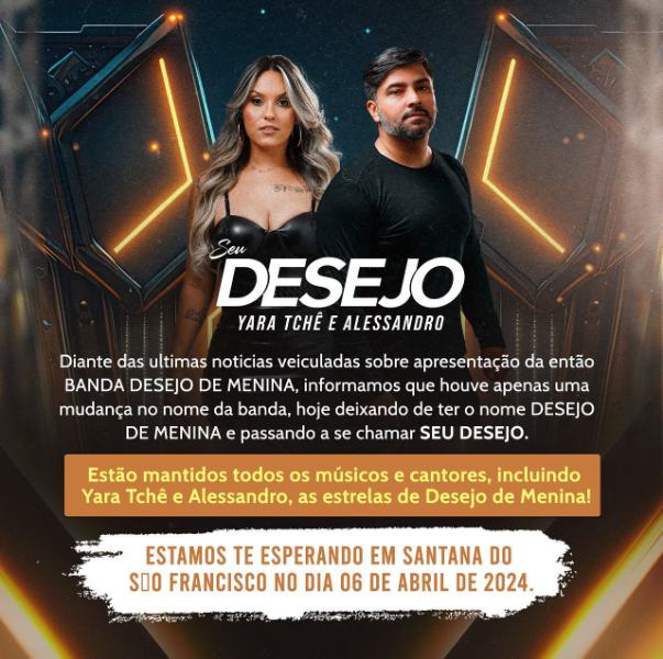 Diante das últimas notícias veiculadas sobre apresentação da então BANDA DESEJO DE MENINA, informamos que houve apenas uma mudança no nome  da banda.