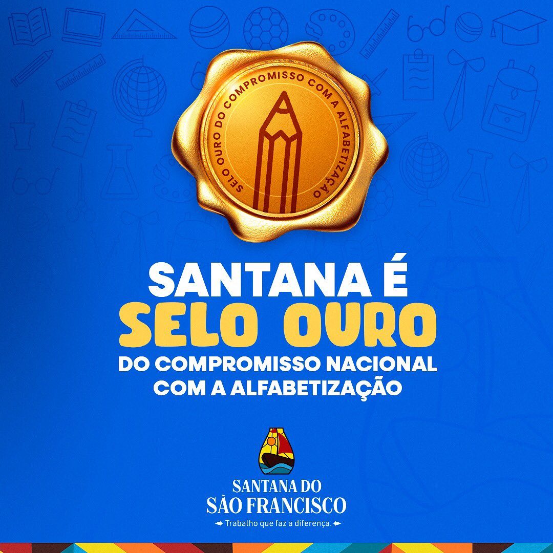 ??? Santana conquistou o Selo Ouro do Compromisso com a Alfabetização!