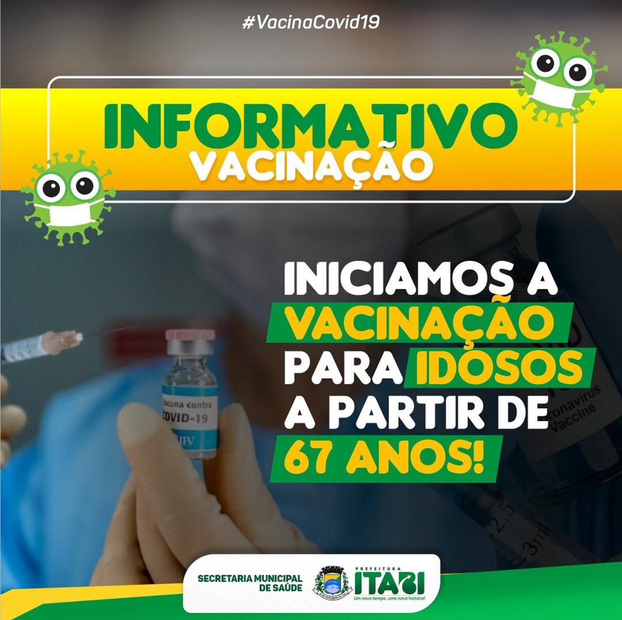 Informativo Vacinação: Iniciamos a vacinação para idosos a partir de 67 anos!