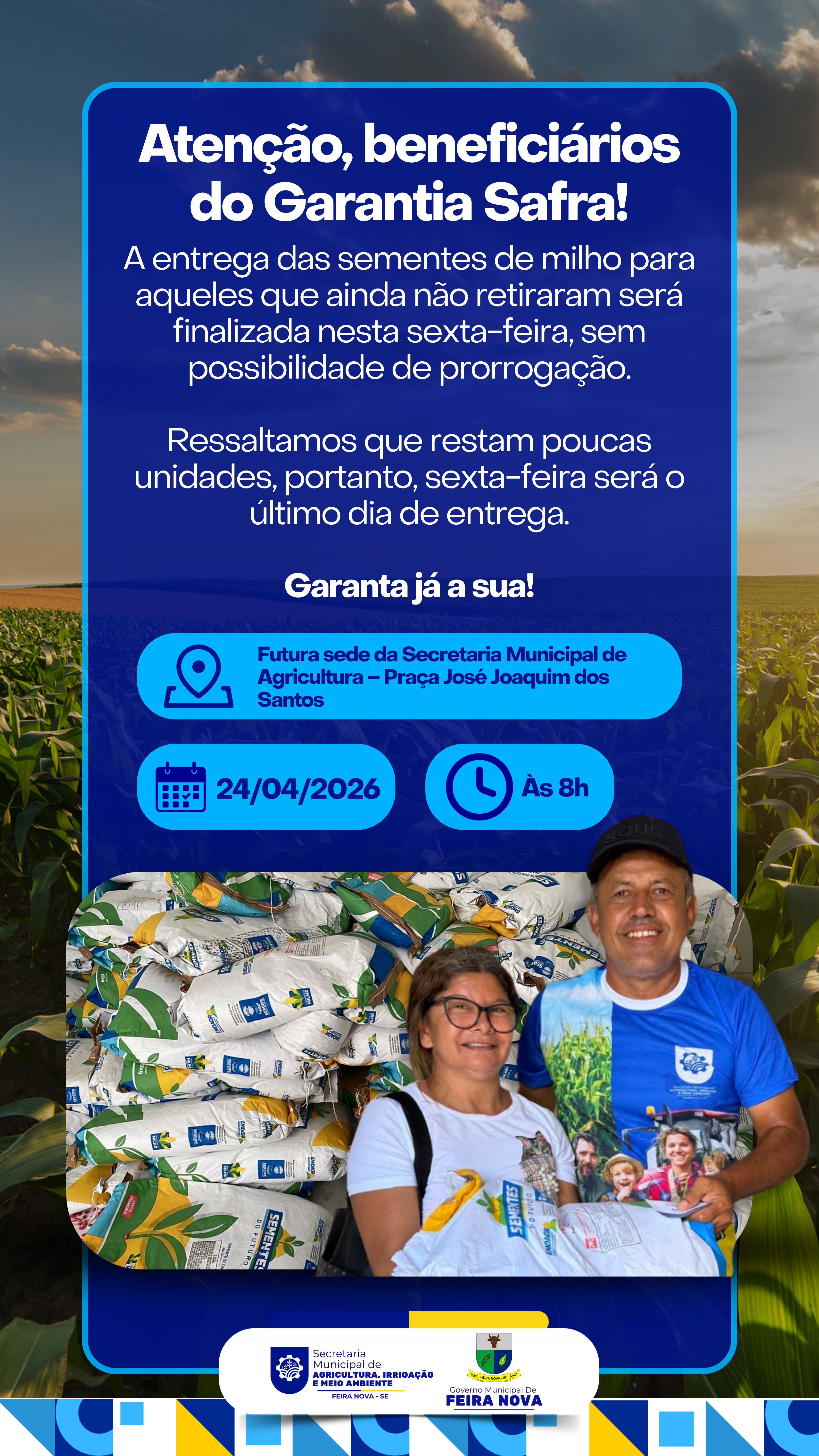 Última chamada para a retirada da sementes de milho