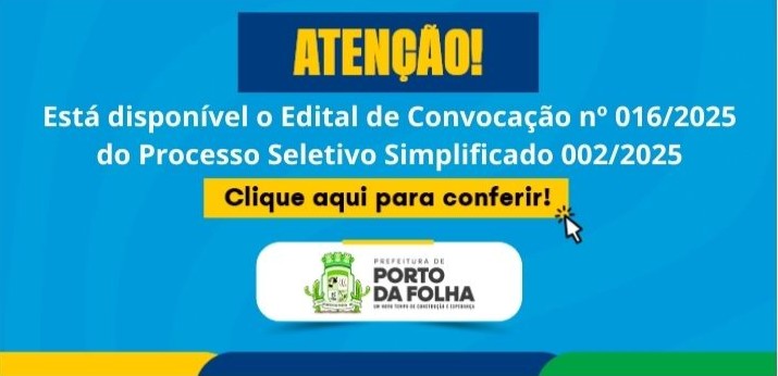 Publicado o Edital de Convocação nº 016/2025 do PSS nº 002/2025