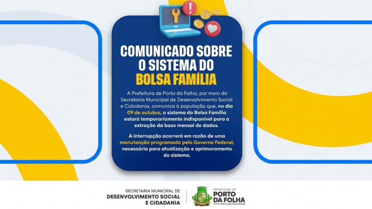 O sistema do Bolsa Família estará temporariamente indisponível!