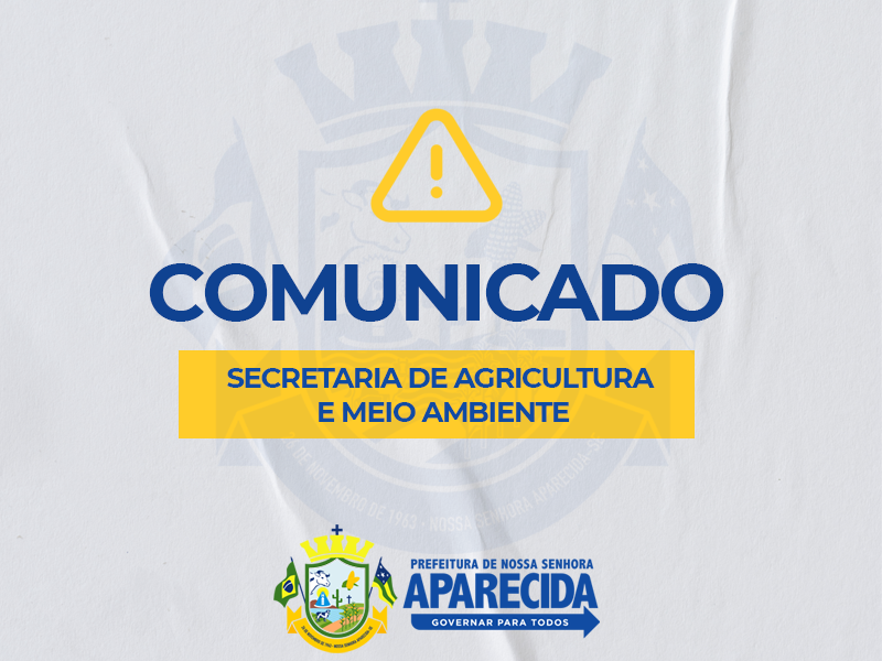 Comunicado Secretaria de Agricultura e Meio Ambiente