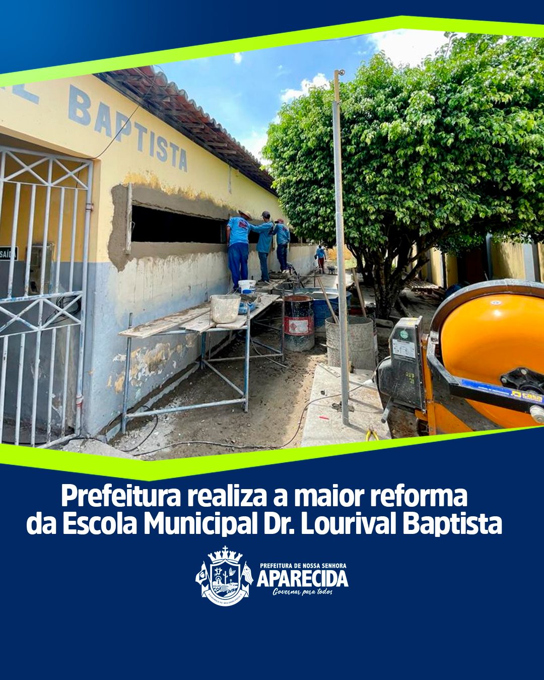 PREFEITURA REALIZA MAIOR REFORMA DA ESCOLA MUNICIPAL DR. LOURIVAL BAPTISTA