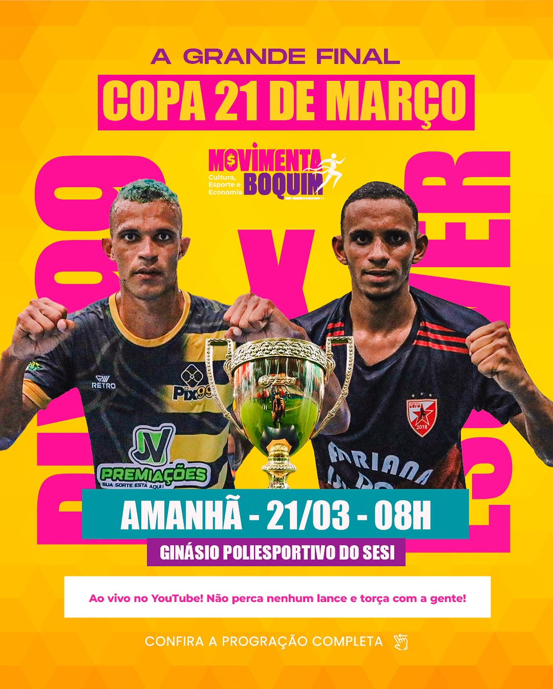 AMANHA É DIA DE FINAL – COPA 21 DE MARÇO!