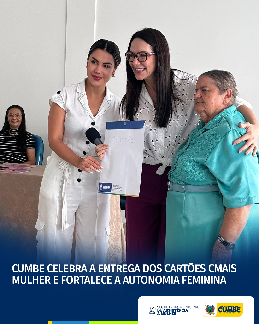 Cumbe celebra a entrega dos cartões CMAIS Mulher e fortalece a autonomia feminina