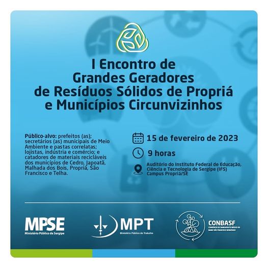 I Encontro de Grandes Geradores de Resíduos Sólidos de Propriá e Municípios Circunvizinhos será promovido pelo CONBASF