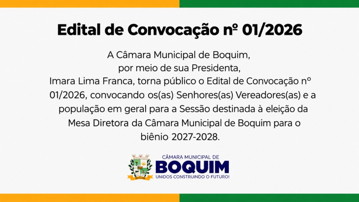 Câmara Municipal de Boquim torna público o Edital da Eleição da Mesa Diretora para o Biênio 2027/2028