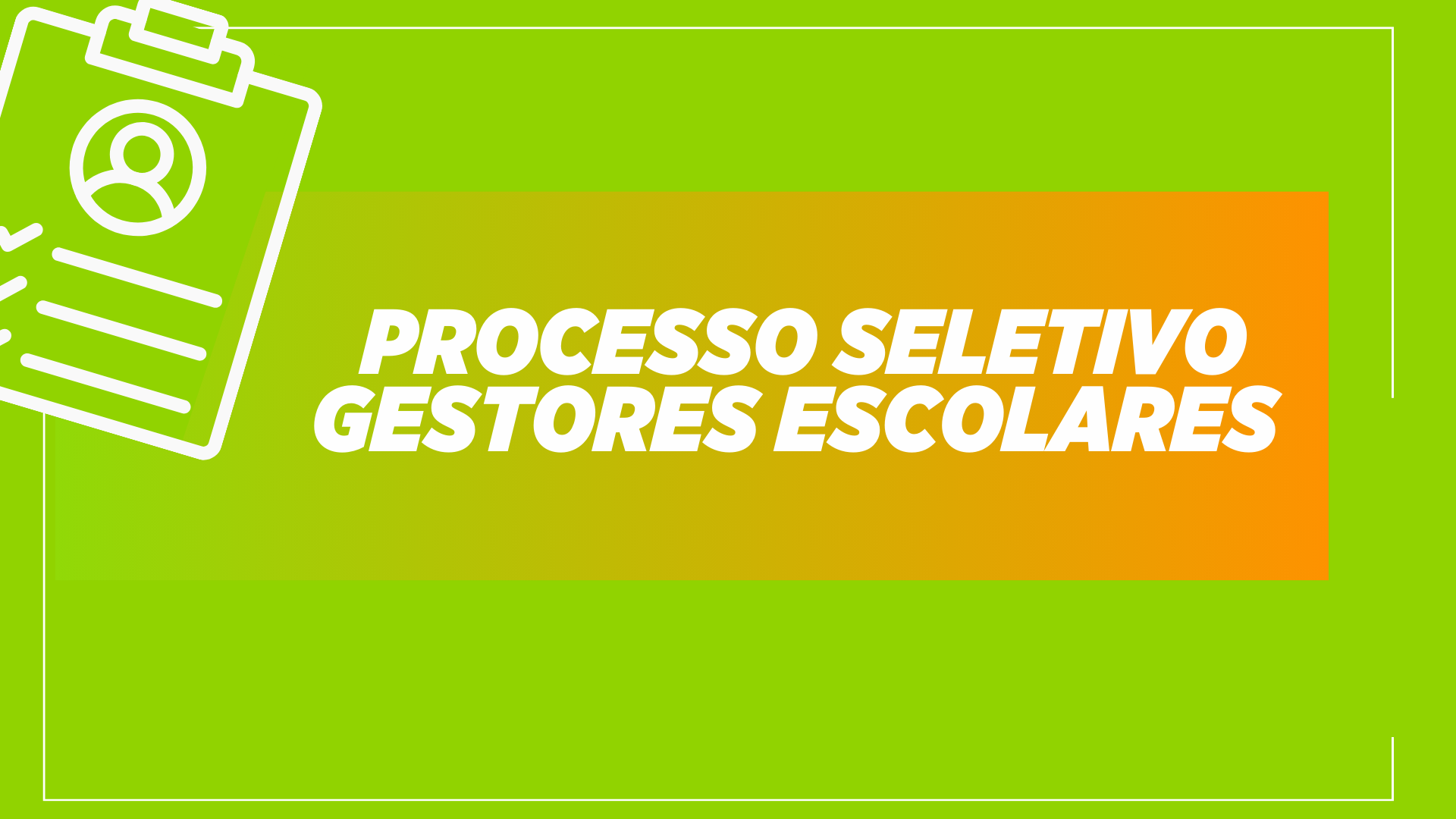 PROCESSO SELETIVO PARA GESTOR(A) ESCOLAR