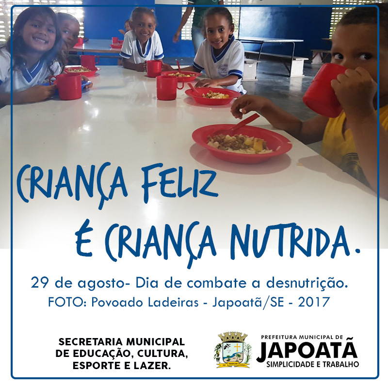 CRIANÇA FELIZ É CRIANÇA NUTRIDA.