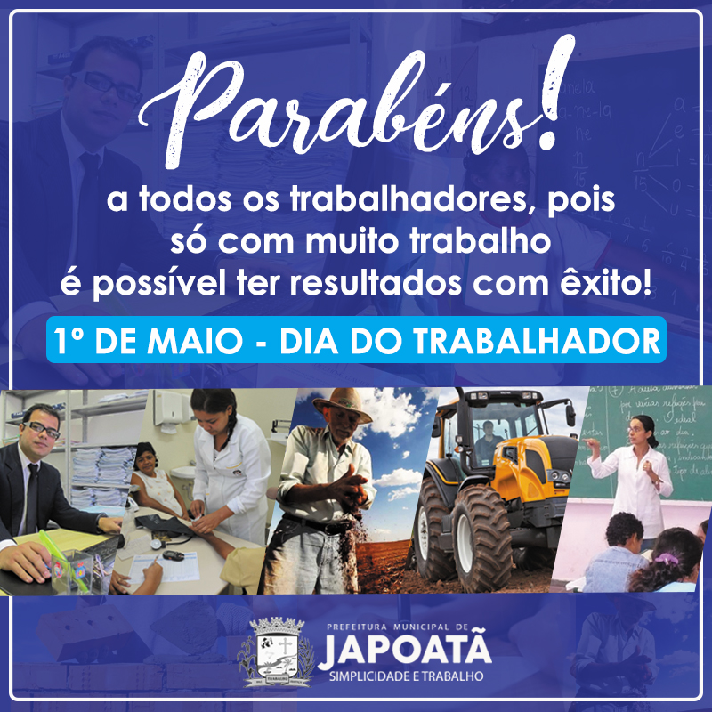 A Prefeitura de Japoatã homenageia todos os trabalhadores pelo seu dia!!