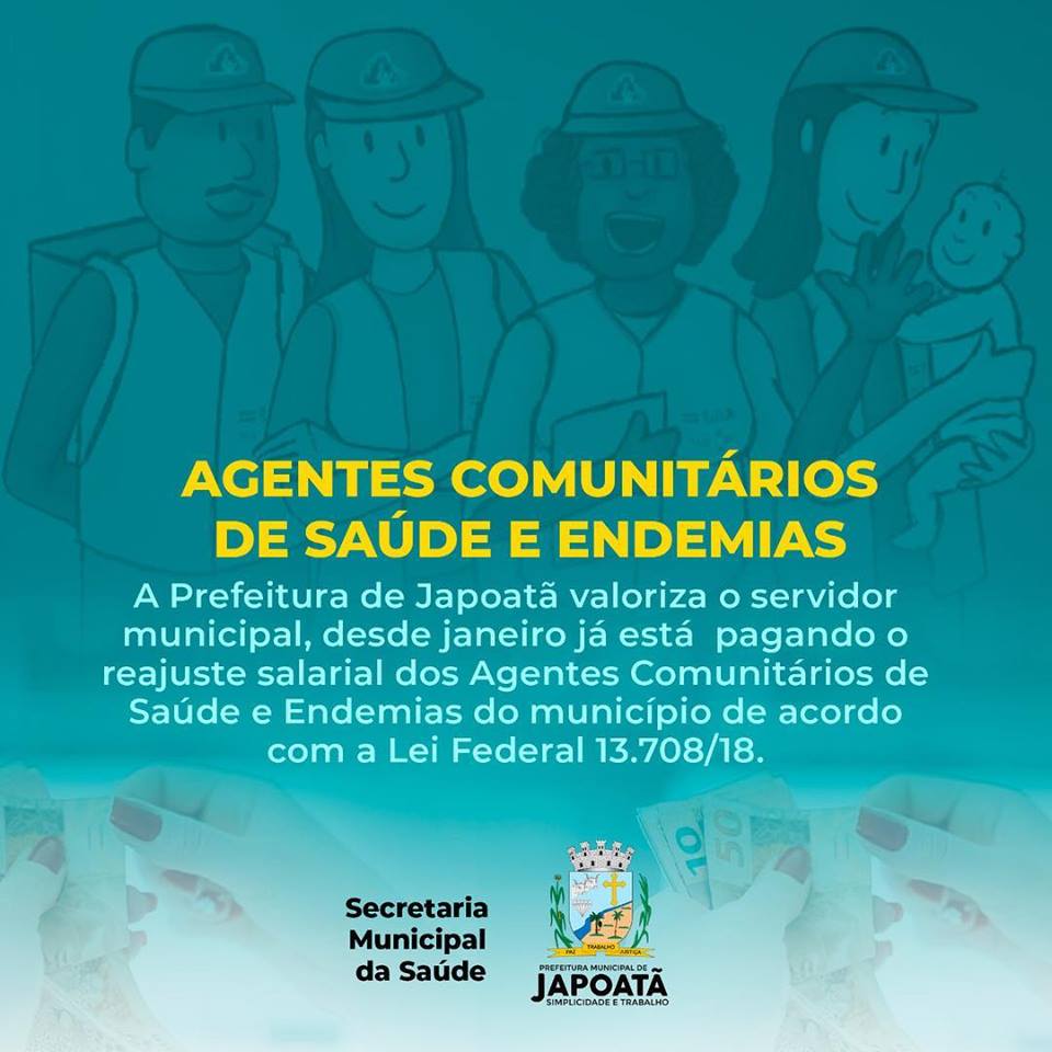Valorização dos servidores municipais, reajuste salarial para os agentes comunitários de saúde.
