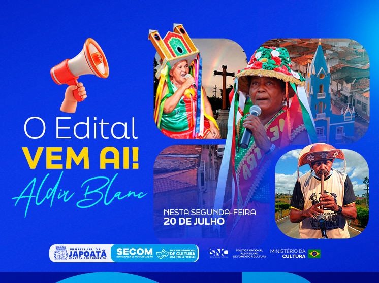 O EDITAL DA ALDIR BLANC VEM AI!